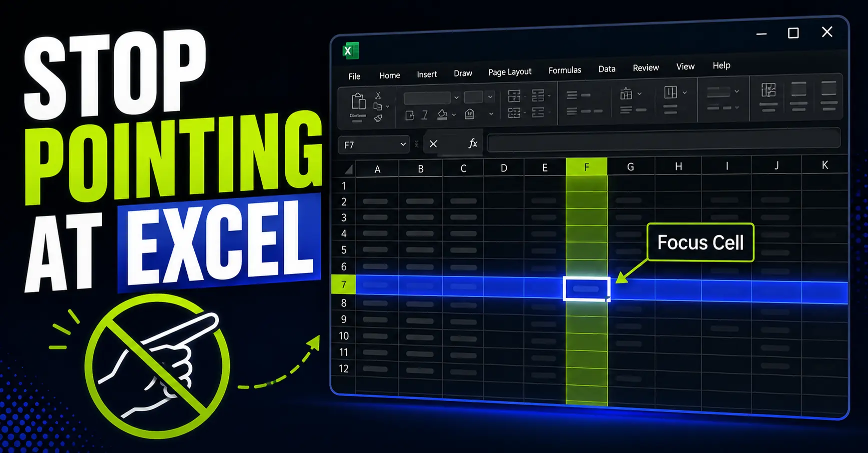 An infographic guide cover titled STOP POINTING AT EXCEL, showcasing a spreadsheet productivity feature. On the left, a crossed-out finger icon highlights the problem of manual tracking. The right side features a dark mode Microsoft Excel window demonstrating a crosshair highlight effect: column F is highlighted in bright green and row 7 is highlighted in vibrant blue, intersecting perfectly at cell F7, which is labeled Focus Cell with a yellow arrow.
